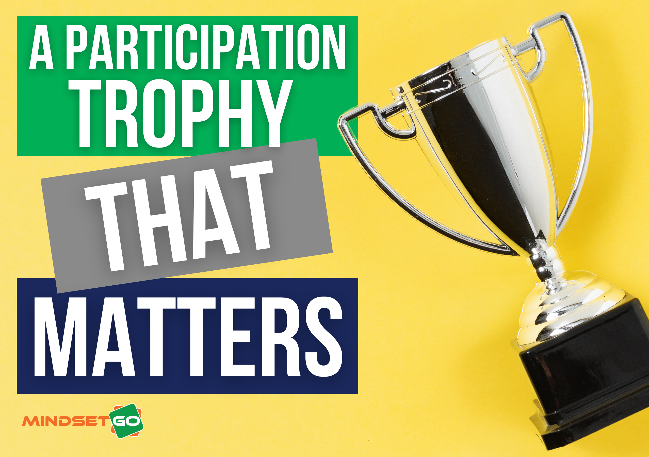 A Participation Trophy that Matters